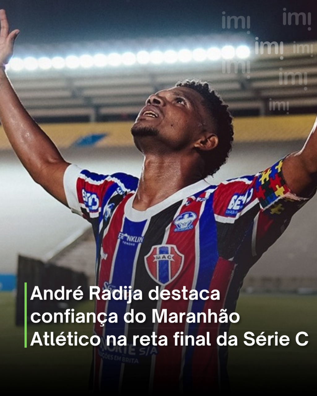 Andr&eacute; Radija destaca confian&ccedil;a do Maranh&atilde;o Atl&eacute;tico na reta final da S&eacute;rie C