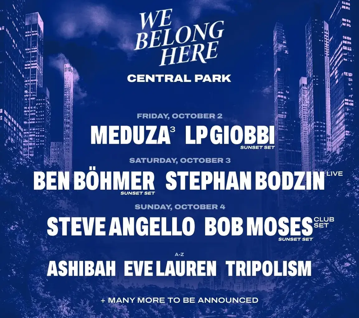 We Belong Here Central Park reveals 2026 lineup with MEDUZA&sup3;, LP Giobbi, Steve Angello and more