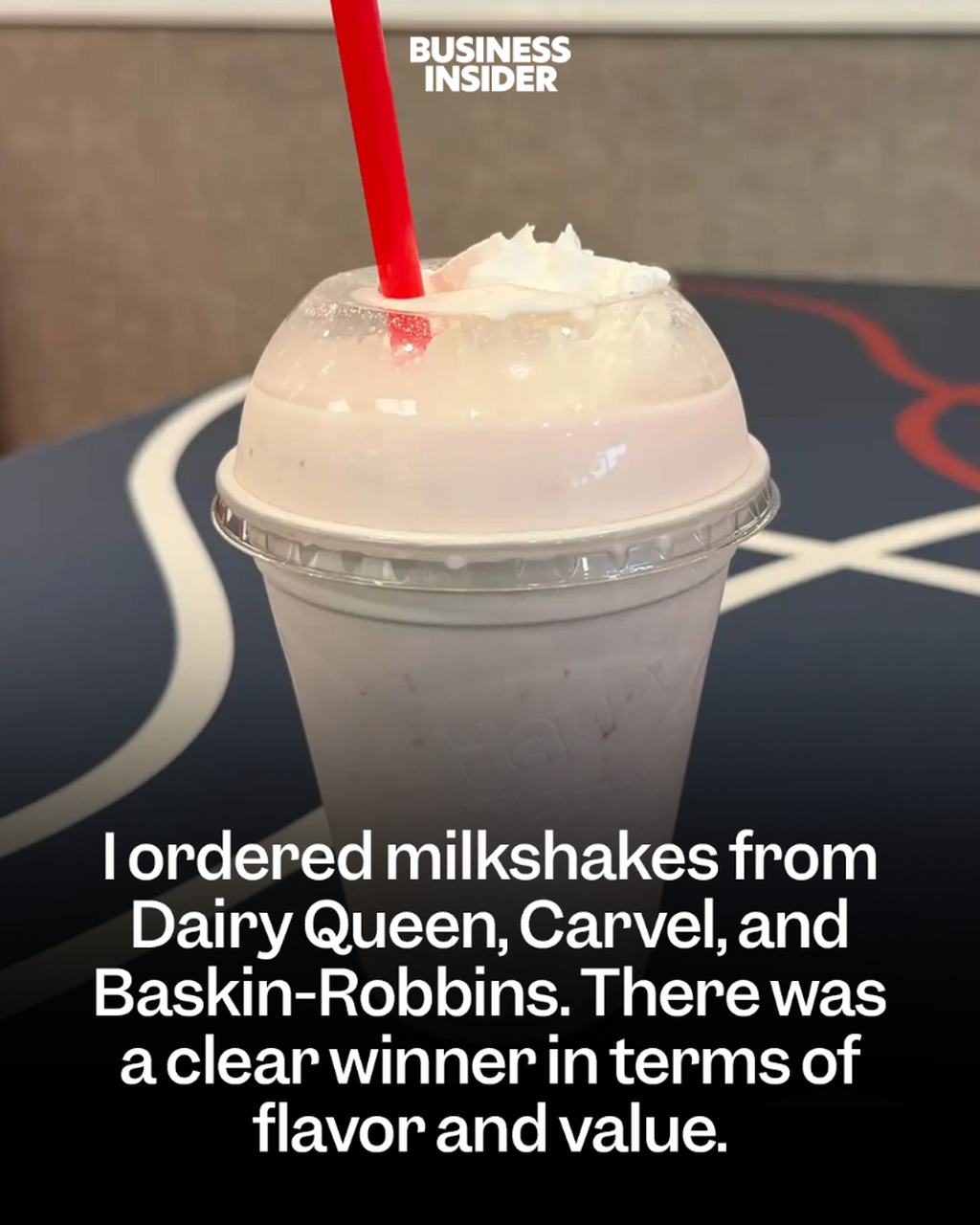 I ordered milkshakes from Dairy Queen, Carvel, and Baskin-Robbins. There was a clear winner in terms of flavor and value.