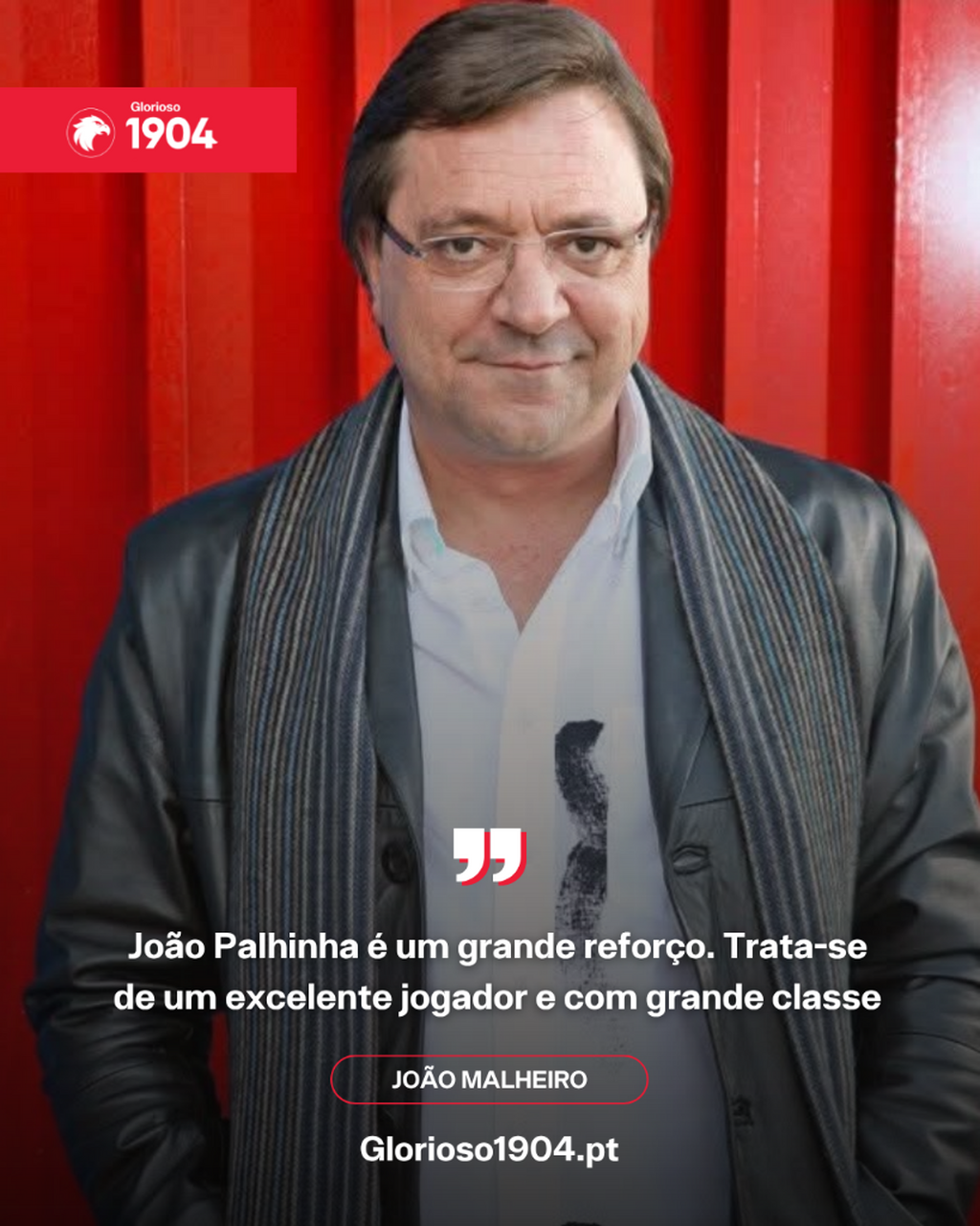 Exclusivo Glorioso 1904 - Jo&atilde;o Malheiro avalia pr&oacute;ximo refor&ccedil;o ao Benfica: "&Eacute; um jogador com classe"