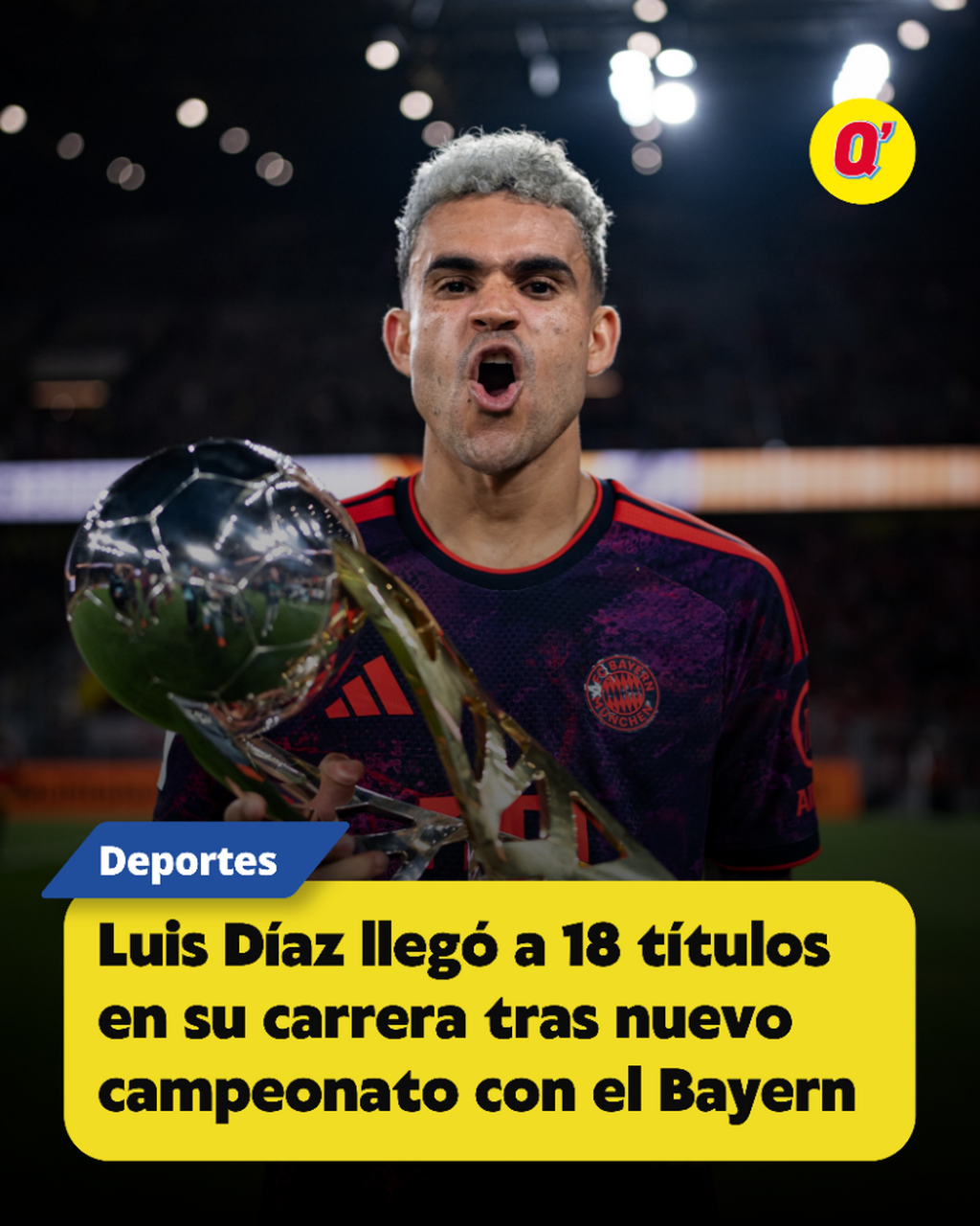 Luis D&iacute;az lleg&oacute; a 18 t&iacute;tulos en su carrera tras nuevo campeonato con el Bayern