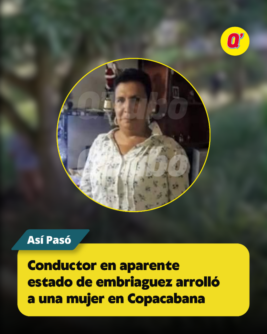 Conductor en aparente estado de embriaguez arroll&oacute; a una mujer en Copacabana