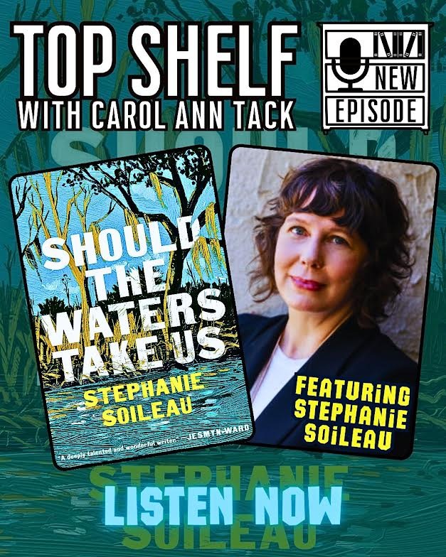 E178: Interview with Stephanie Soileau, author of Should the Waters Take Us