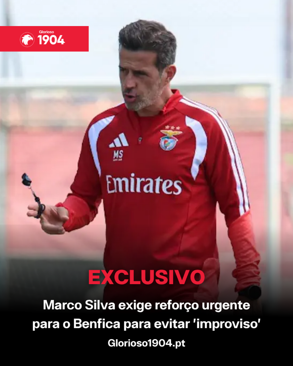 Exclusivo Glorioso 1904 - Marco Silva exige refor&ccedil;o urgente para o Benfica para evitar 'improviso'