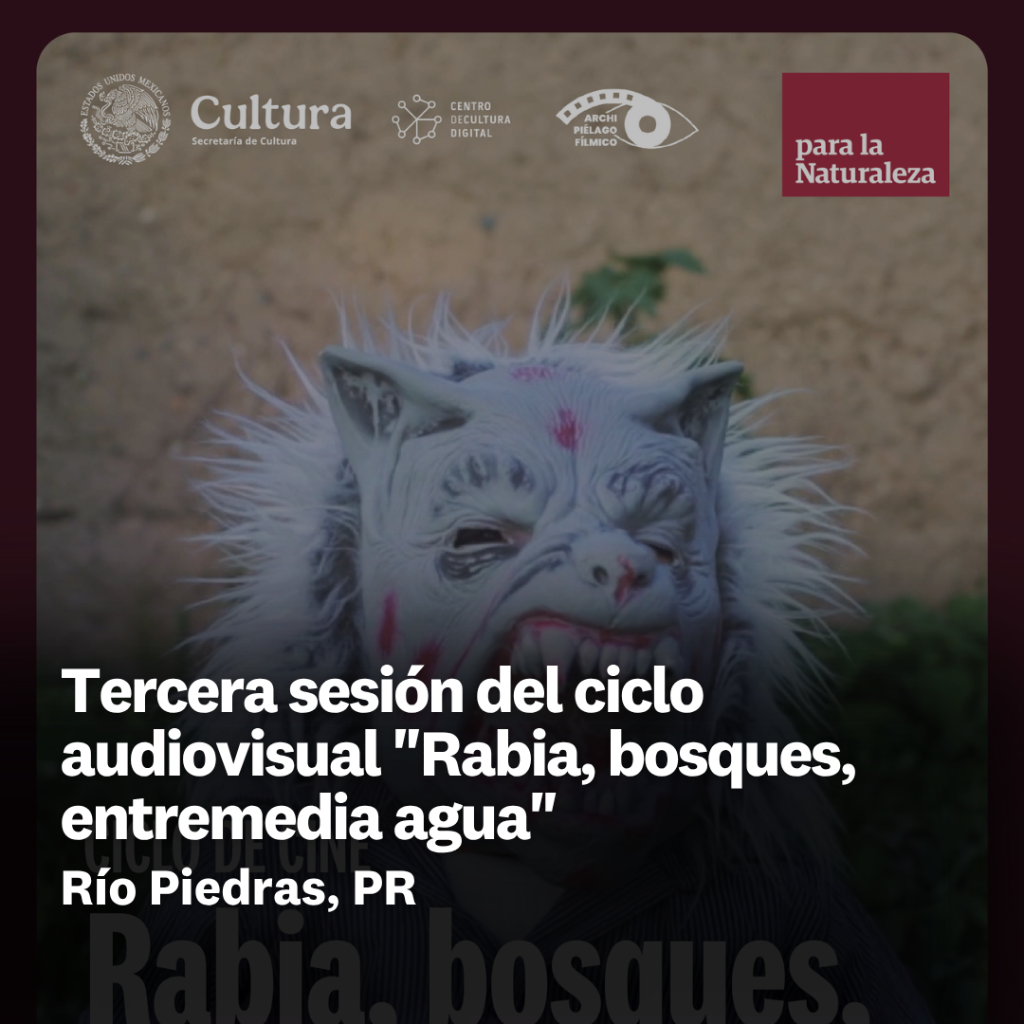 Tercera sesi&oacute;n del ciclo audiovisual "Rabia, bosques, entremedia agua"