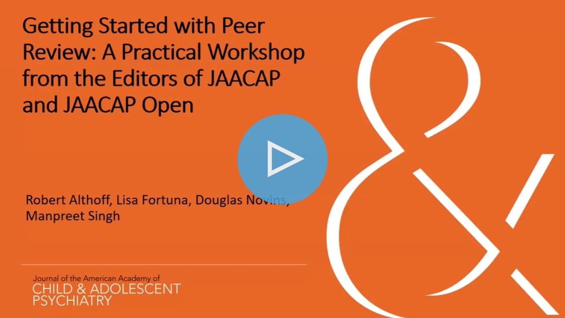Peer Review: A Practical Workshop from JAACAP Journals