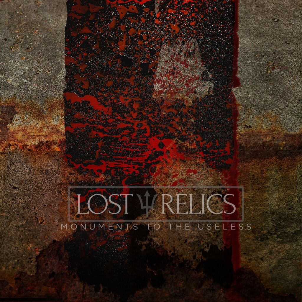 LOST RELICS - MONUMENTS TO THE USELESS