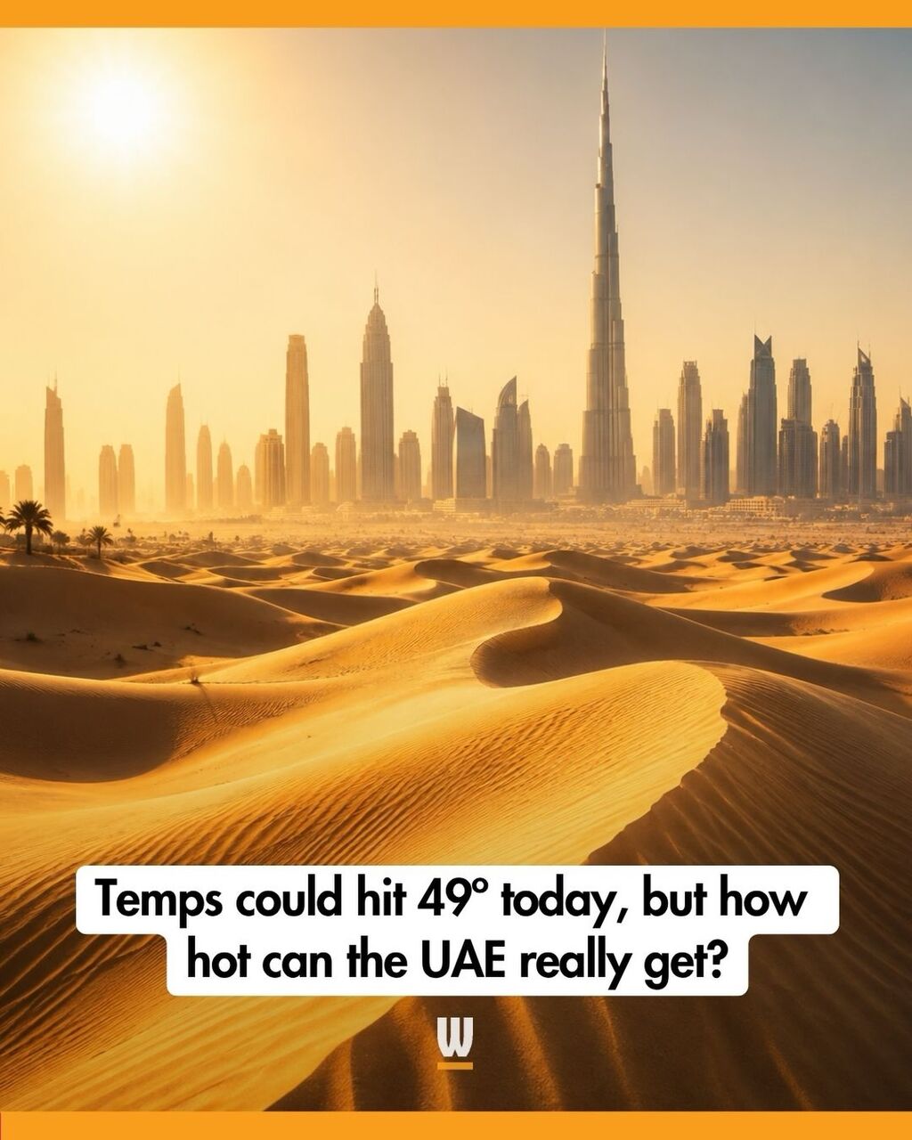 Temps could hit 49&ordm; today, but how hot can the UAE get?