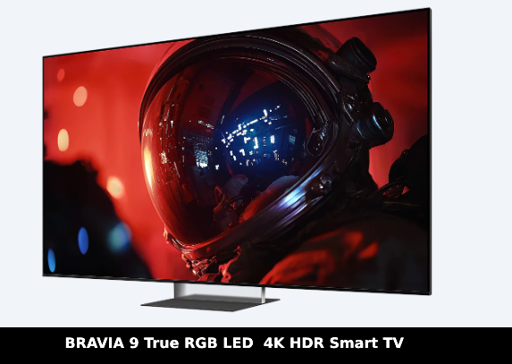             BRAVIA 9 True RGB LED 4K HDR Smart TV
