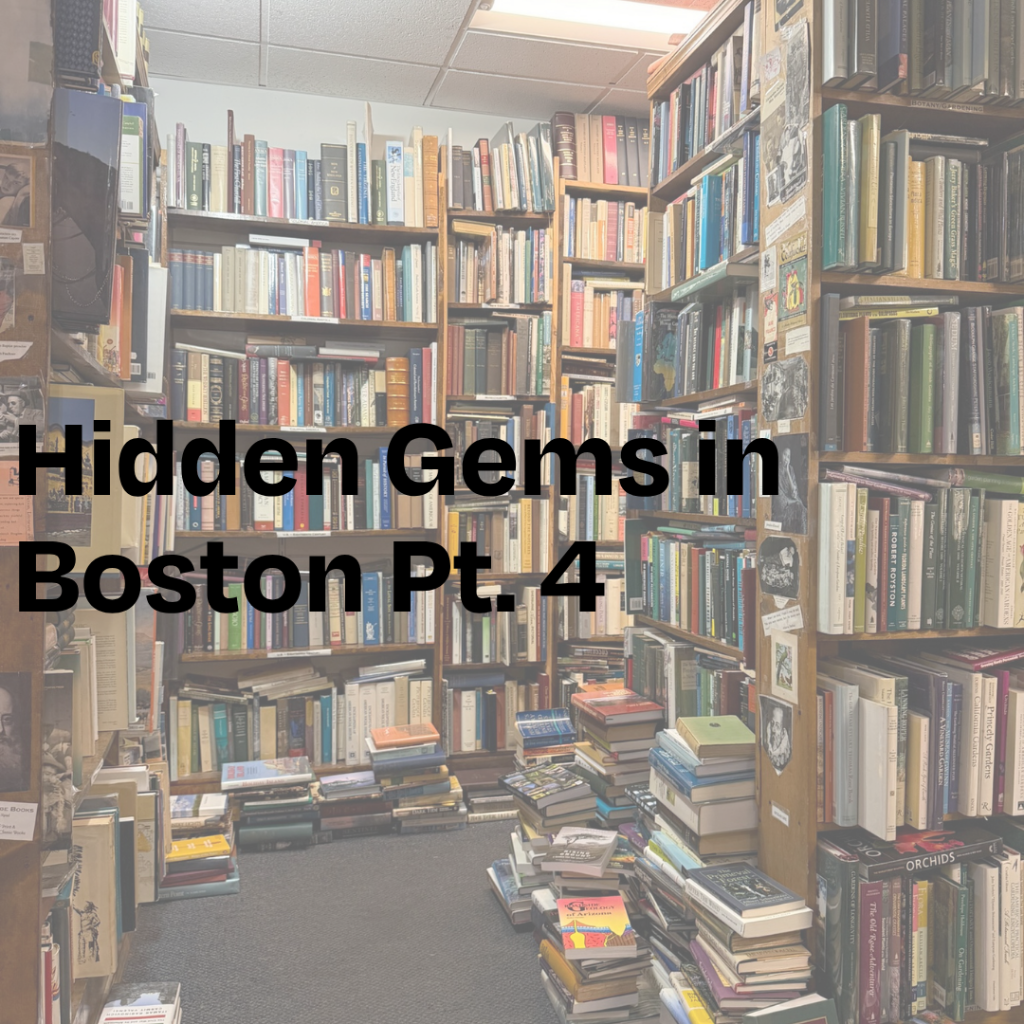 Hidden Gems in Boston Pt. 4