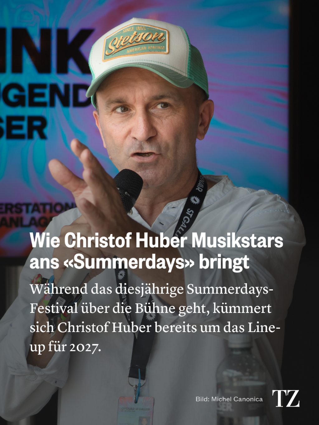Wie Christof Huber Musikstars ans &laquo;Summerdays&raquo; bringt