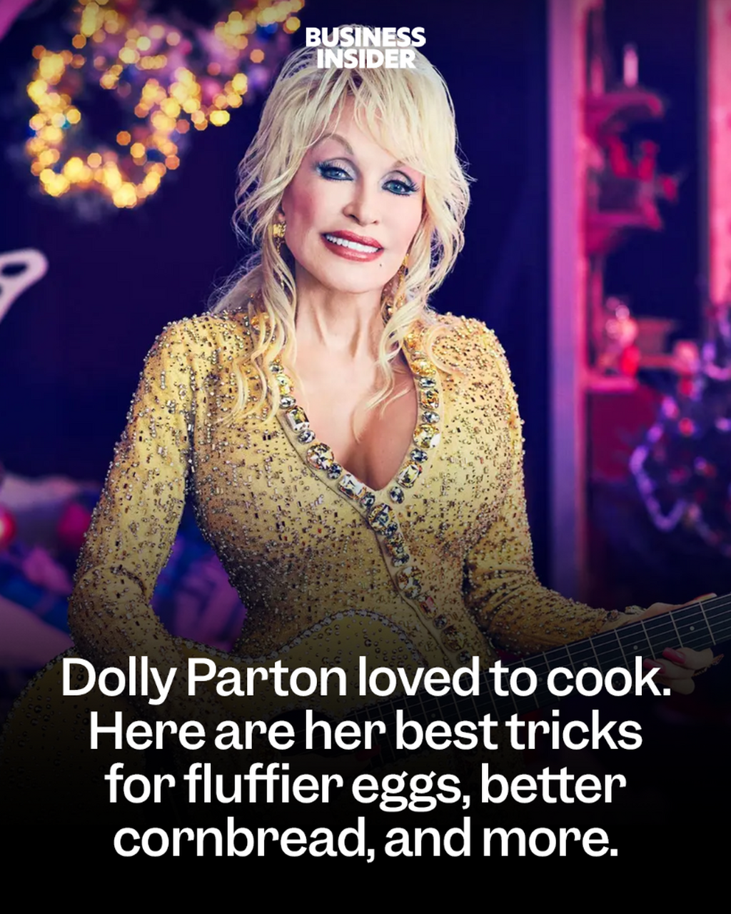 Dolly Parton loved to cook. Here are her best tricks for fluffier eggs, better cornbread, and more.