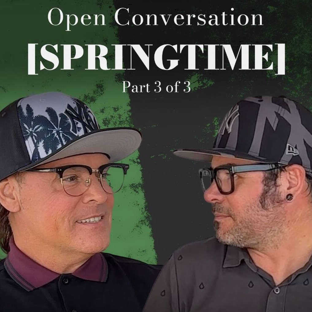 Open Conversation: Springtime (Part 3)