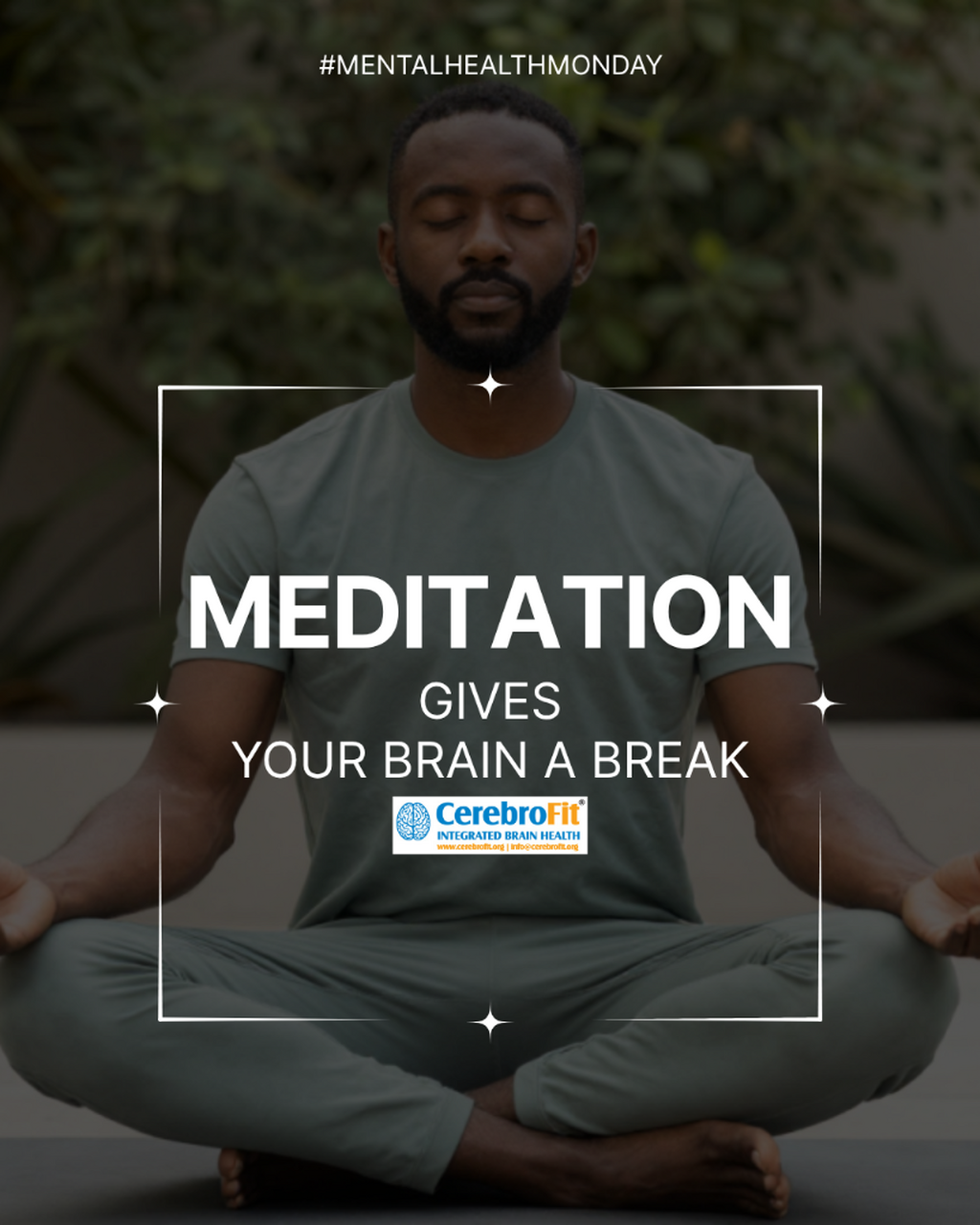 Meditation gives your brain a break