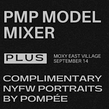PMP Model Mixer: Plus! Complimentary NYFW Portraits by POMP&Eacute;E