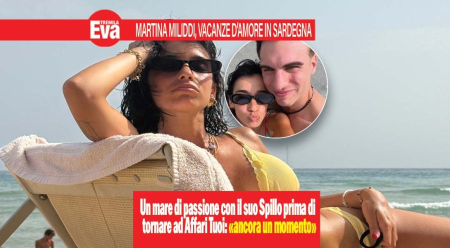 Martina Miliddi, le vacanze d'amore in Sardegna con Spillo