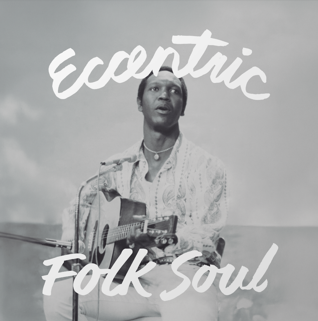 Eccentric Folk Soul Playlist