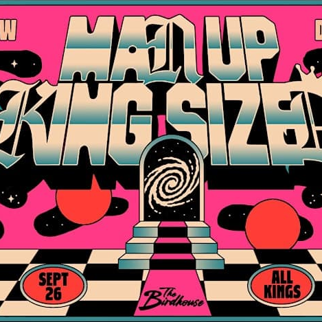MAN UP x KING SIZED