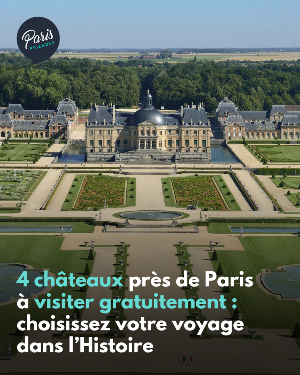4 ch&acirc;teaux franciliens vous ouvrent leurs portes gratuitement.