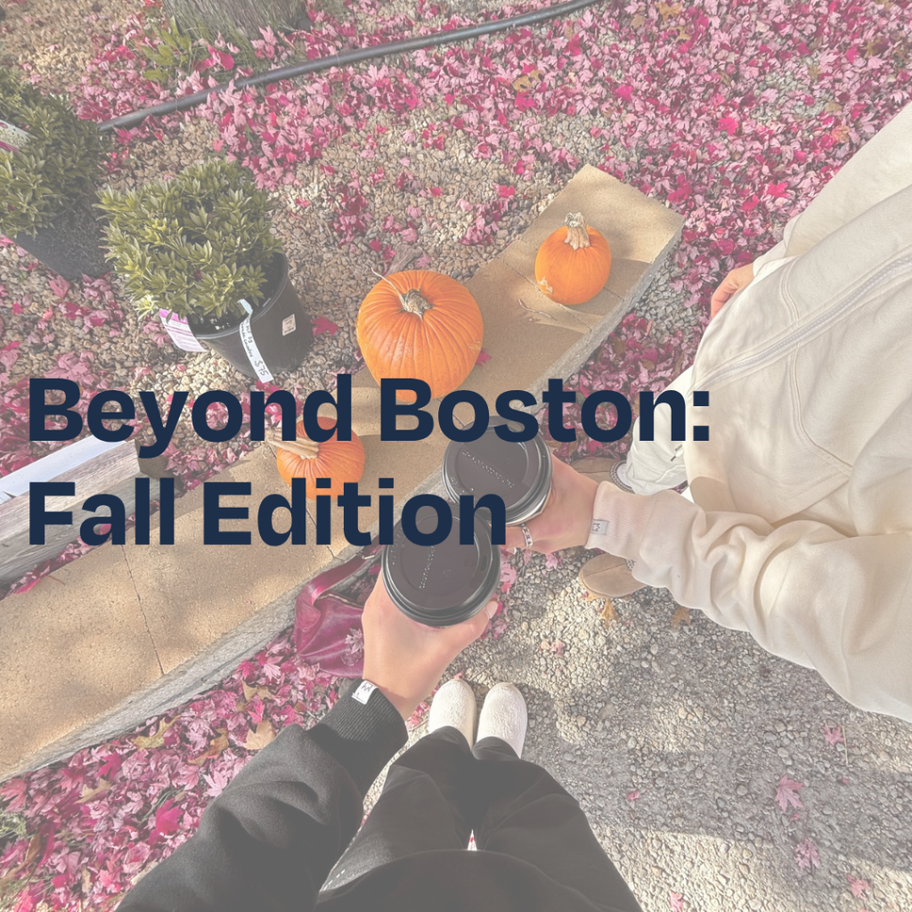 Beyond Boston: Fall Edition