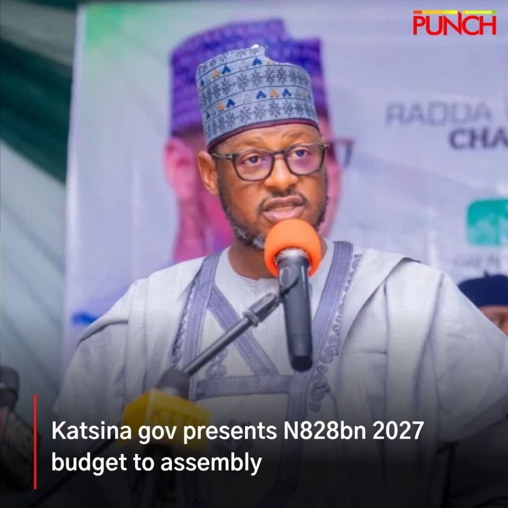 Katsina gov presents N828bn 2027 budget to assembly