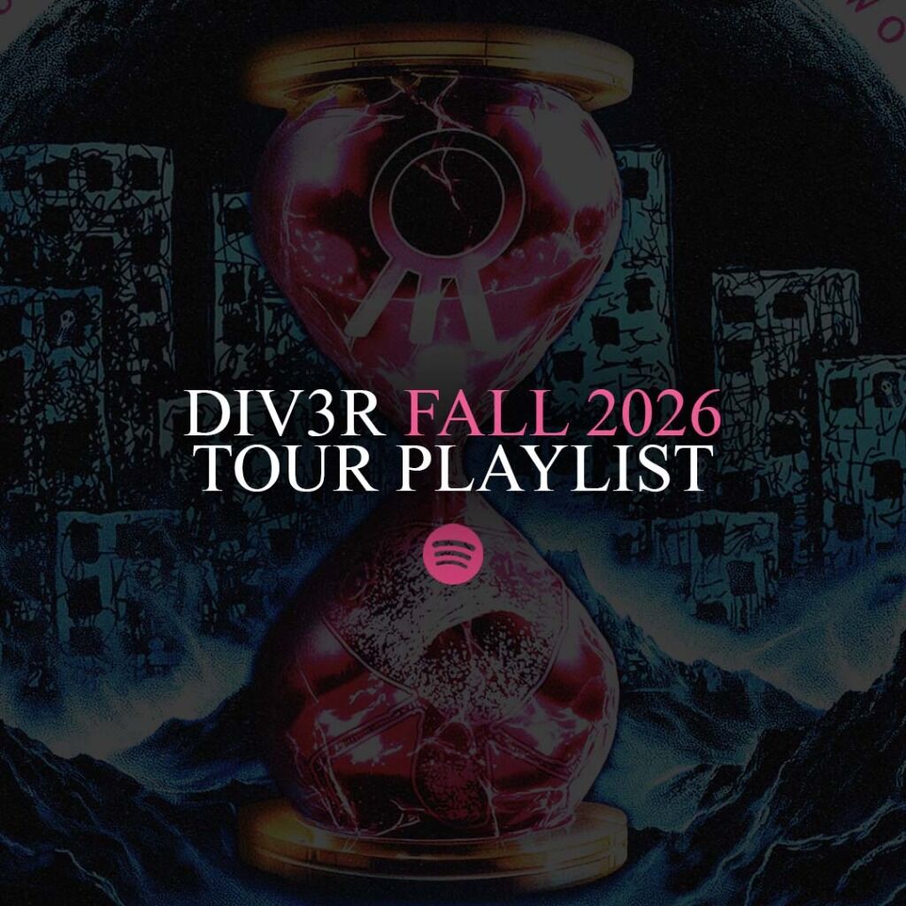 DIV3R'S HAIL THE SUN TOUR PLAYLIST