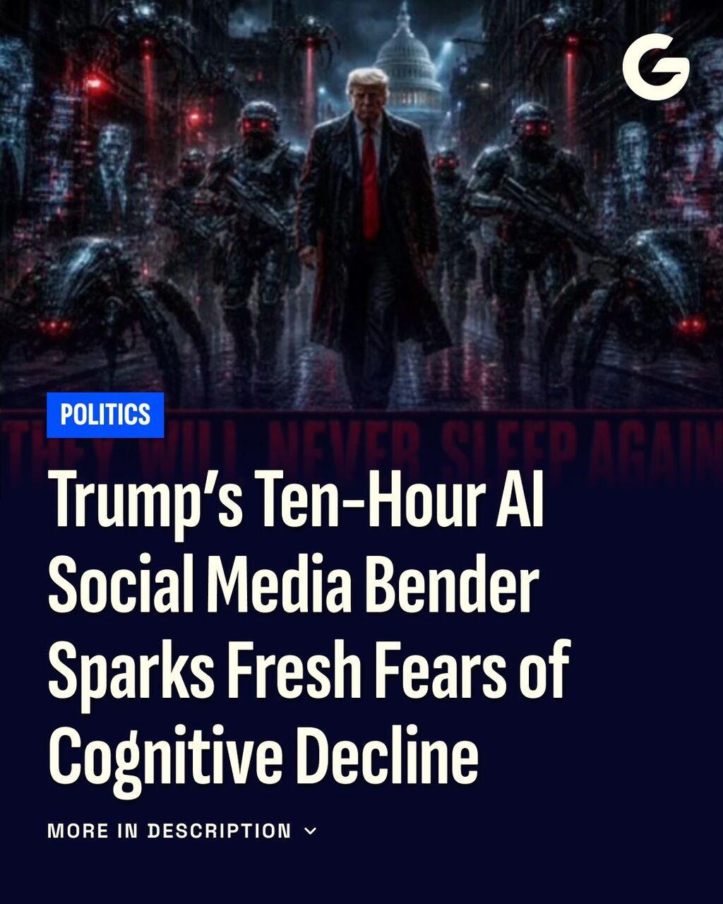 Trump&rsquo;s Ten-Hour AI Social Media Bender Sparks Fresh Fears of Cognitive Decline