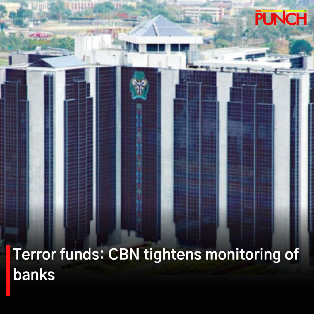 Terror funds: CBN tightens monitoring of banks