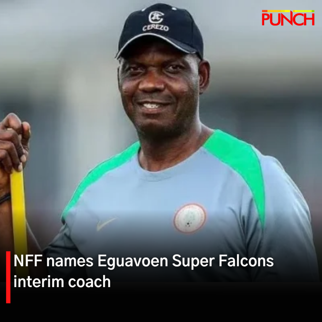 NFF names Eguavoen Super Falcons interim coach