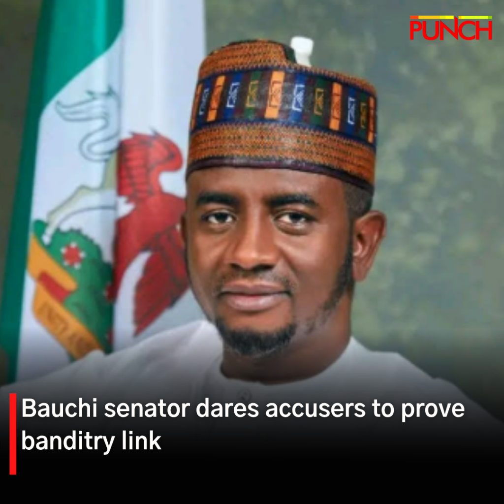 Bauchi senator dares accusers to prove banditry link