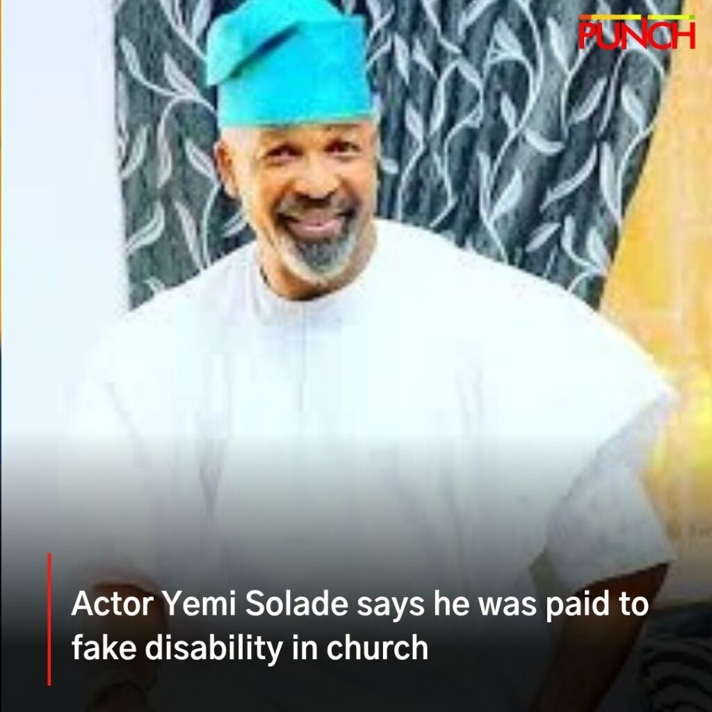 Actor Yemi Solade says he was paid to fake disability in church