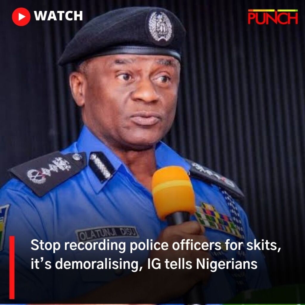 Stop recording police officers for skits, it&rsquo;s demoralising, IG tells Nigerians
