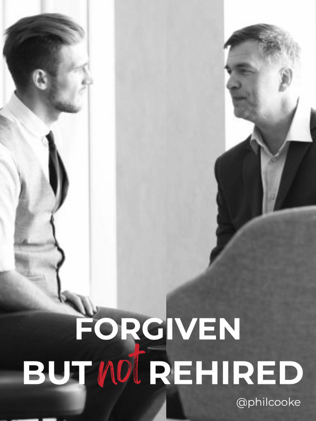 Forgiven, But Not Rehired