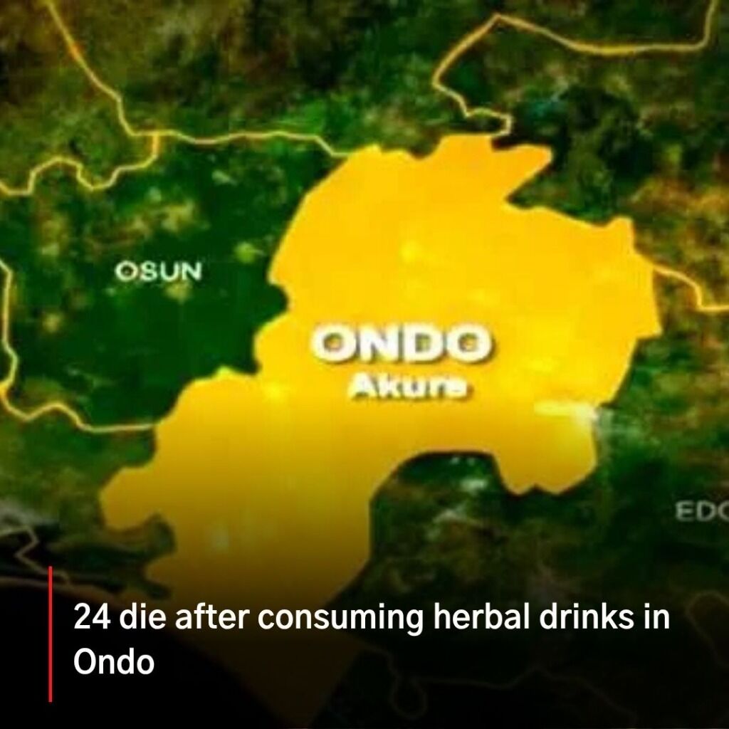 24 die after consuming herbal drinks in Ondo