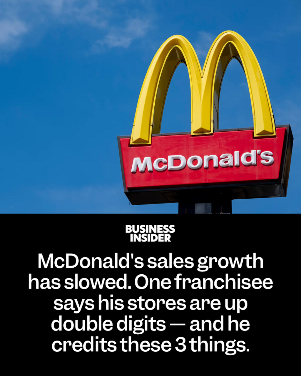 McDonald's sales growth has slowed. One franchisee says his stores are up double digits &mdash; and he credits these 3 things.