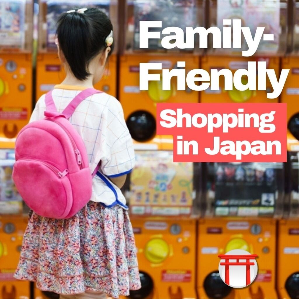 Family-friendly Shopping in Japan
