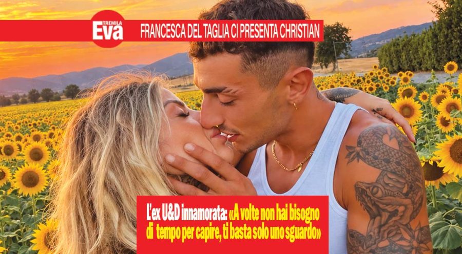 Francesca del Taglia e l'amore per Christian con uni sguardo
