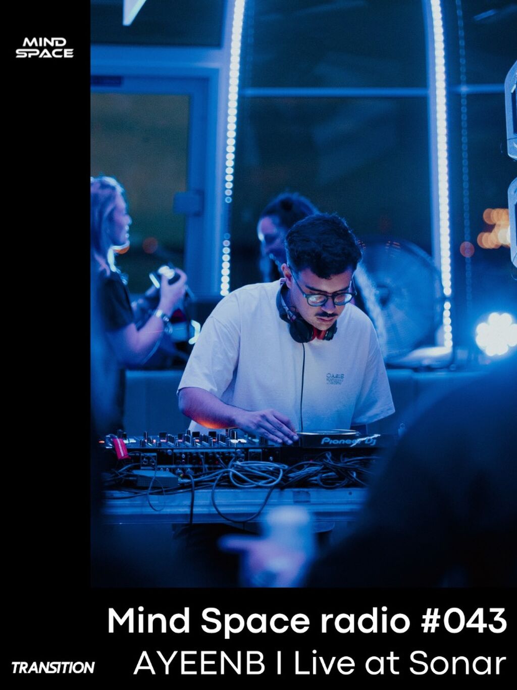 Mind Space radio #043 - AYEENB, in collaboration with Transition | Live at Sonar - Youtube