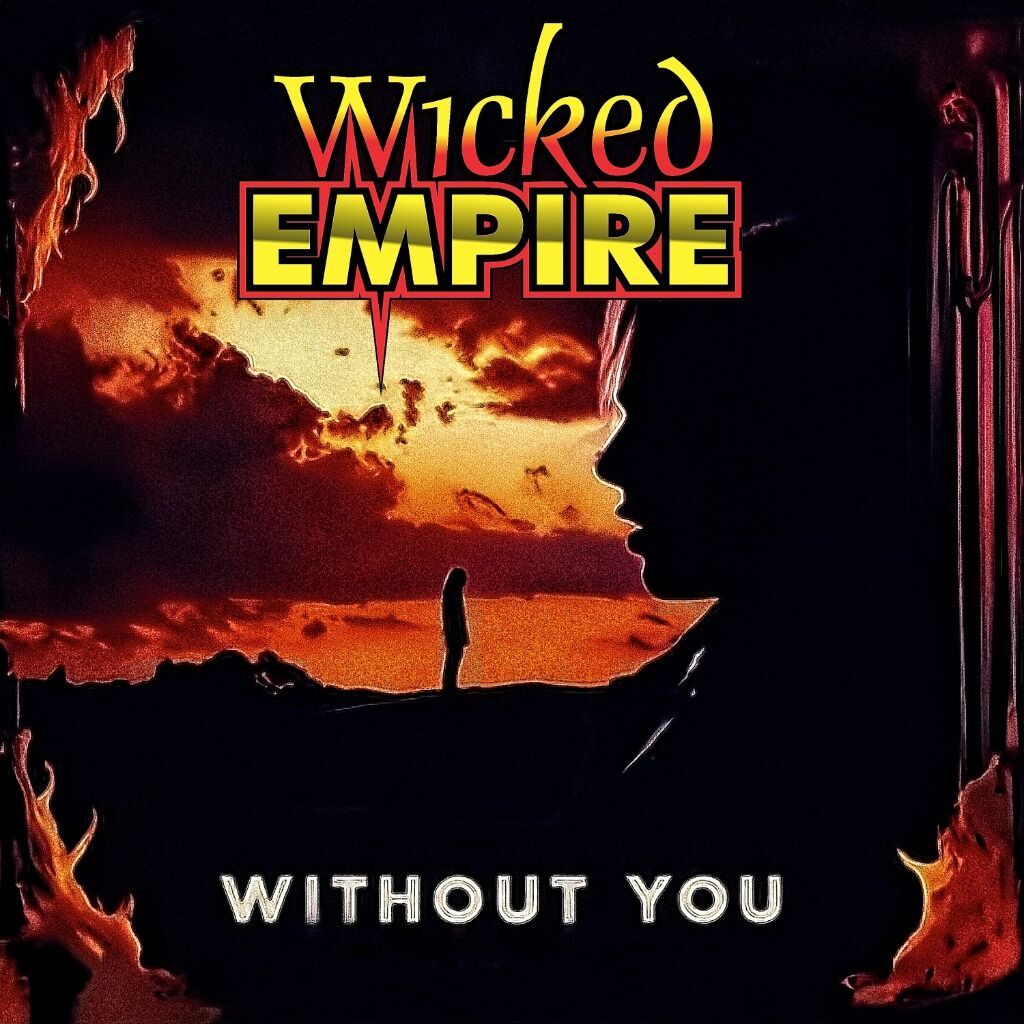 WICKED EMPIRE - WITHOUT YOU (PRE-SAVE)