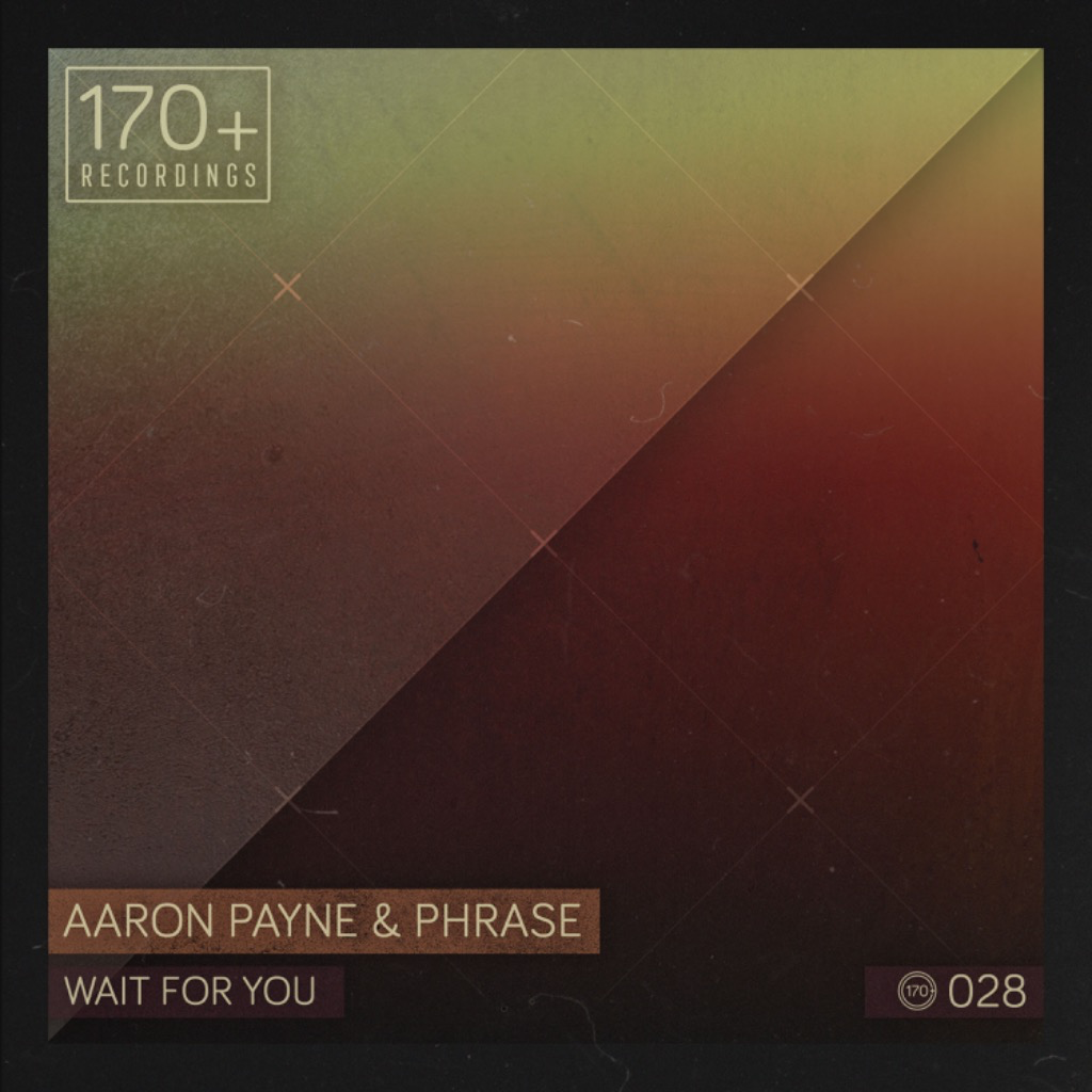 Aaron Payne & Phrase - Wait For You