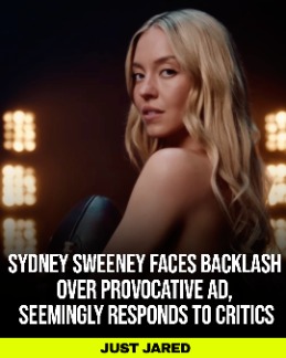 Sydney Sweeney Faces Backlash Over Provocative Sports Ad, Seemingly Responds to Critics