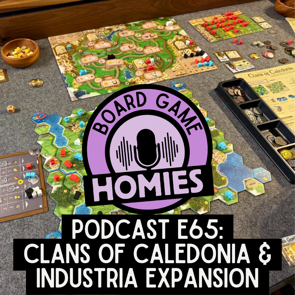Episode 65: Clans of Caledonia & Industria Expansion