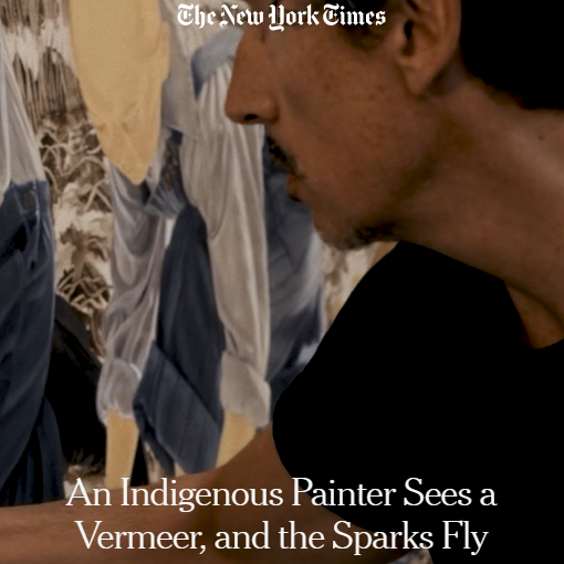 An Indigenous Painter Sees a Vermeer, and the Sparks Fly