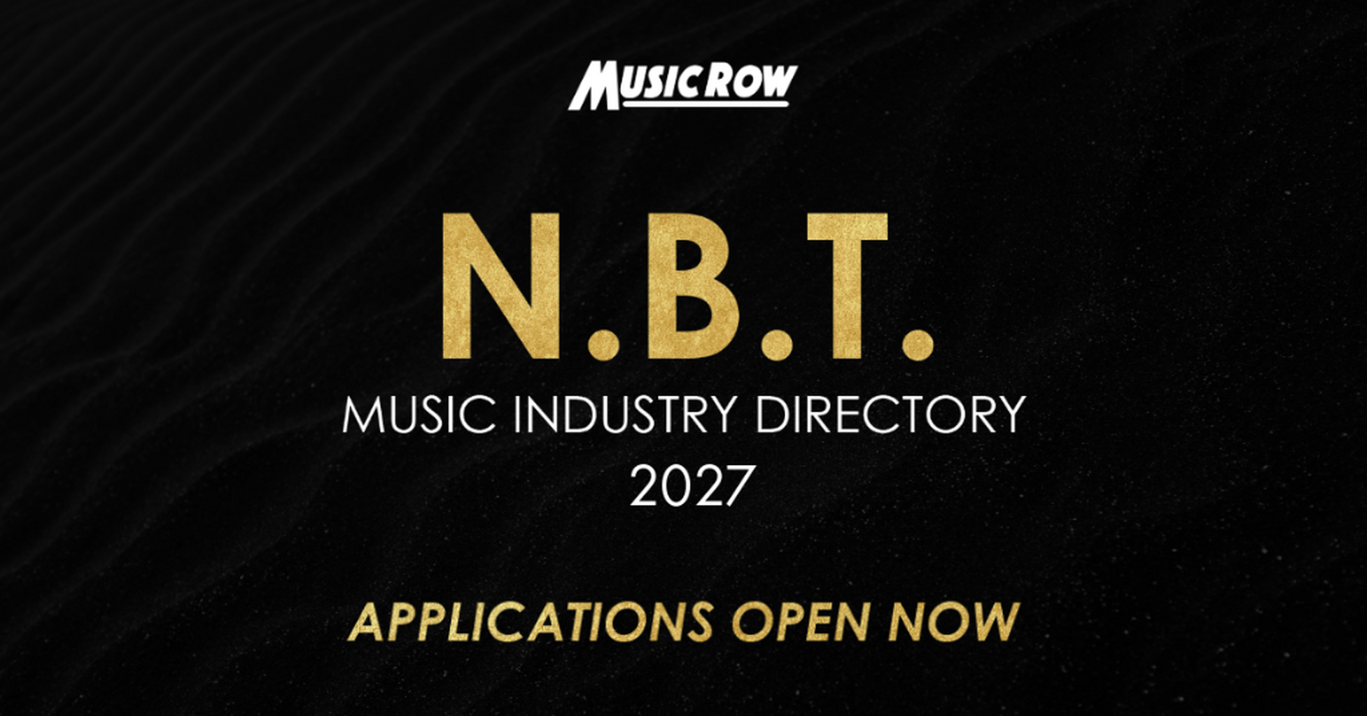 NOW OPEN: Applications For MusicRow&rsquo;s 2027 N.B.T. Music Industry Directory