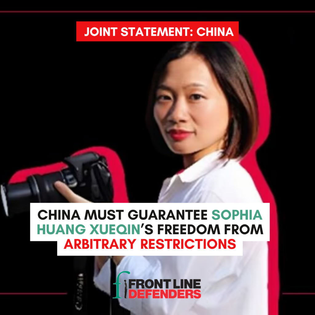 Guarantee Sophia Huang Xueqin&rsquo;s freedom from arbitrary restrictions