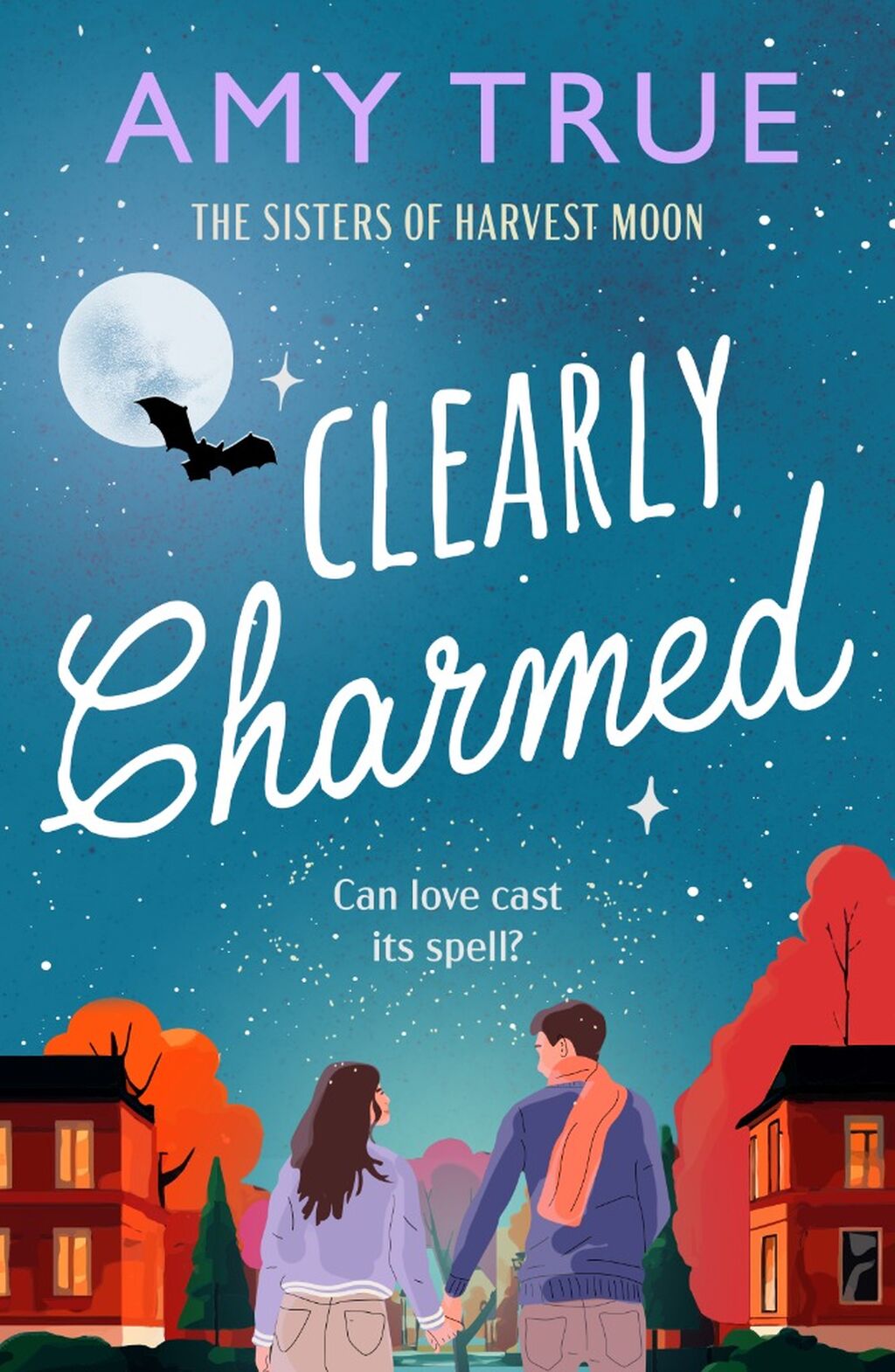 Clearly Charmed: An enchanting small town enemies-to-lovers romance (Sisters of Harvest Moon, 1)