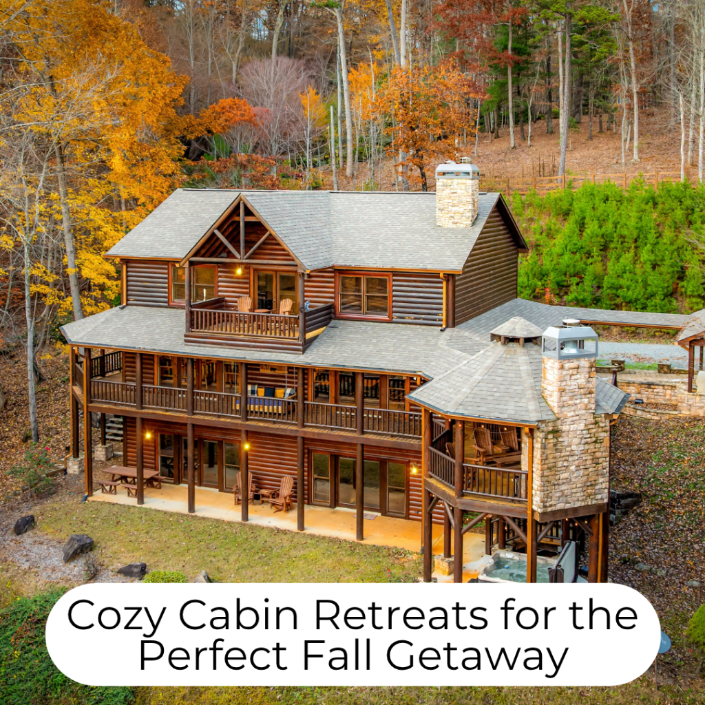 Cozy Cabin Retreats for the Perfect Fall Getaway