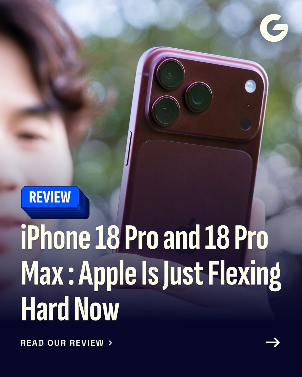 iPhone 18 Pro and 18 Pro Max Review: Apple Is Just Flexing Hard Now