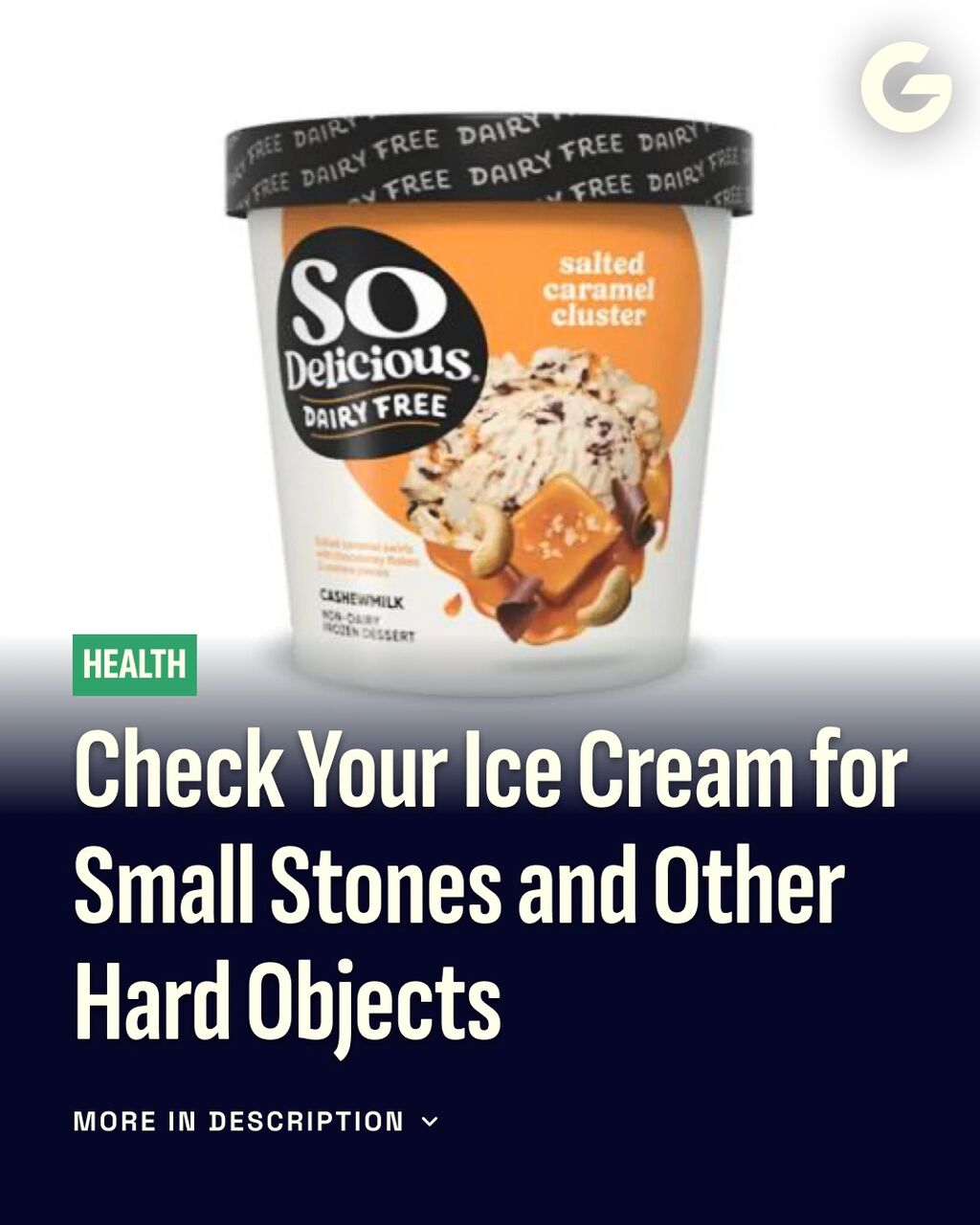 Check Your Ice Cream for Small Stones and Other Hard Objects