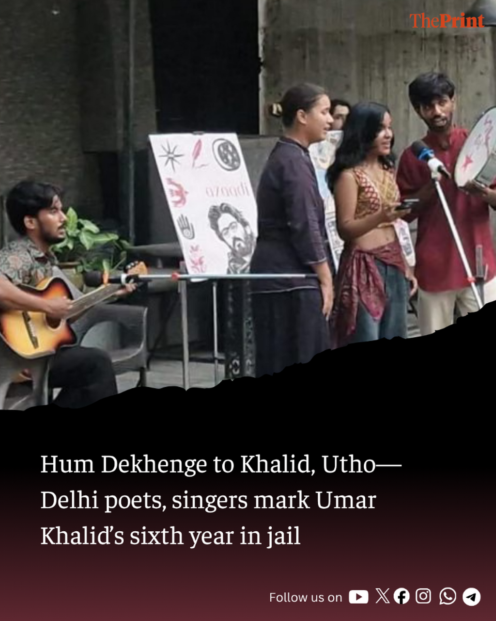 Hum Dekhenge to Khalid, Utho&mdash;Delhi poets, singers mark Umar Khalid&rsquo;s sixth year in jail